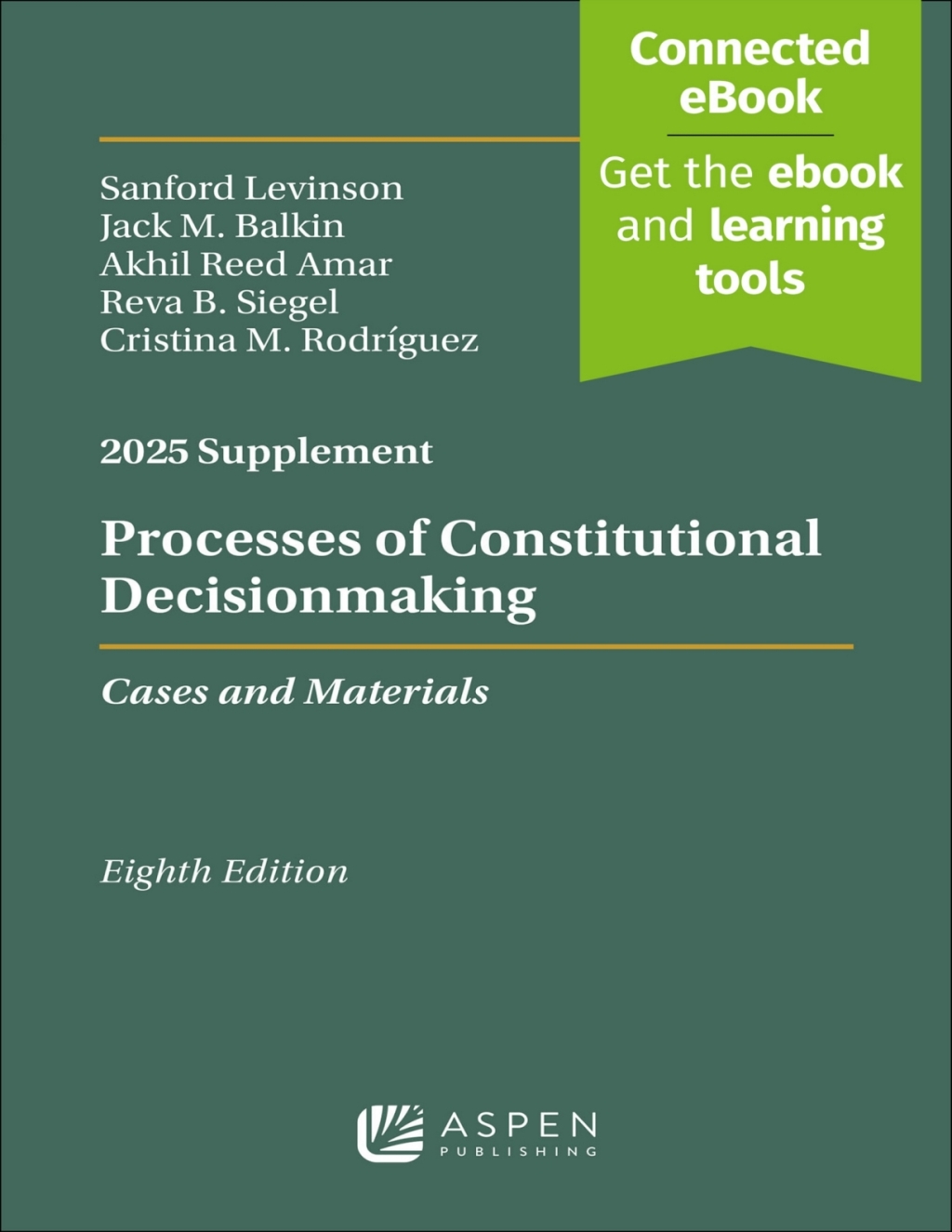 Processes of Constitutional Decisionmaking: Cases and Materials, 2025 Supplement [Connected eBook] 8th Edition â€“ PDF/EPUB Version Downloadable